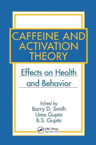 Caffeine and Activation Theory: Effects on Health and Behavior