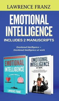 Cover image for Emotional Intelligence: Includes 2 Manuscripts Emotional Intelligence+ Emotional Intelligence at work