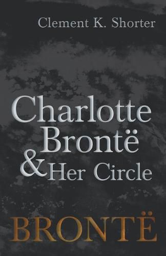 Charlotte Bront  and Her Circle