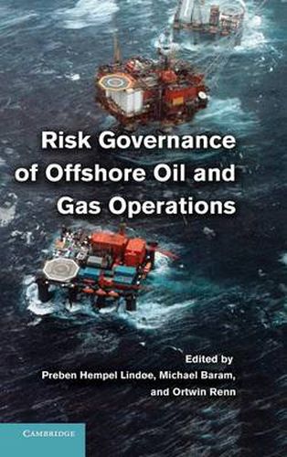 Cover image for Risk Governance of Offshore Oil and Gas Operations