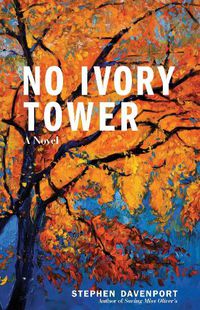 Cover image for No Ivory Tower: A Novel