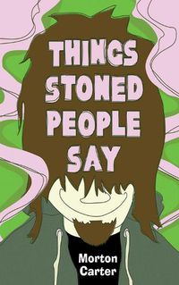Cover image for Things Stoned People Say