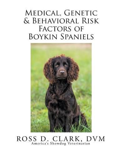 Cover image for Medical, Genetic & Behavioral Risk Factors of Boykin Spaniels