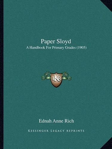 Cover image for Paper Sloyd: A Handbook for Primary Grades (1905)