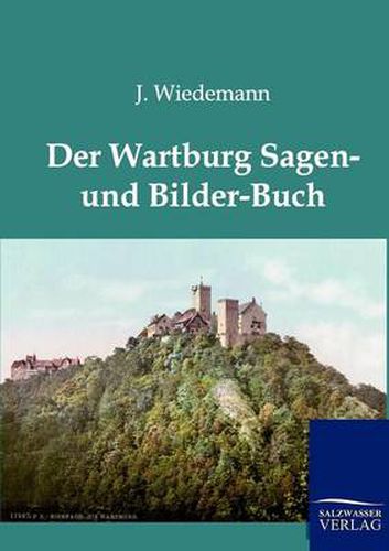 Cover image for Der Wartburg Sagen und Bilder-Buch