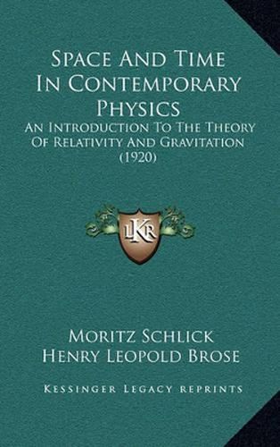 Space and Time in Contemporary Physics: An Introduction to the Theory of Relativity and Gravitation (1920)