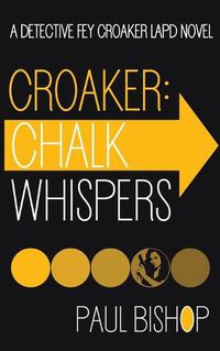 Cover image for Croaker: Chalk Whispers