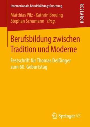 Cover image for Berufsbildung Zwischen Tradition Und Moderne: Festschrift Fur Thomas Deissinger Zum 60. Geburtstag