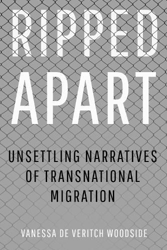 Cover image for Ripped Apart: Unsettling Narratives of Transnational Migration