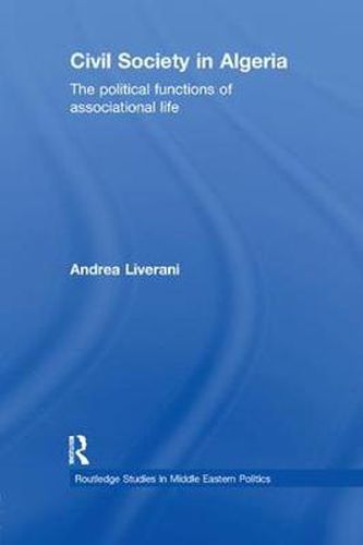 Cover image for Civil Society in Algeria: The Political Functions of Associational Life