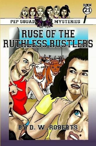 Pep Squad Mysteries Book 21: Ruse of the Ruthless Rustlers