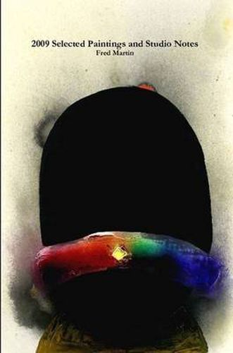 Cover image for 2009 Selected Paintings and Studio Notes