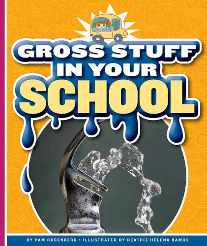 Cover image for Gross Stuff in Your School