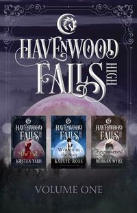 Cover image for Havenwood Falls High Volume One: A Havenwood Falls High Collection