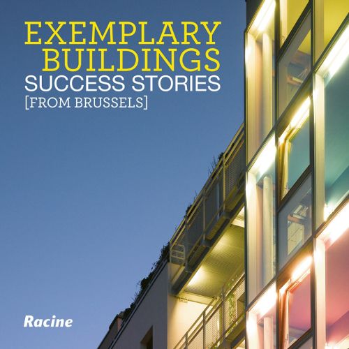 Cover image for Exemplary Buildings: Success Stories from Brussels
