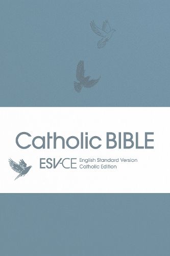 Cover image for ESV-CE Catholic Bible. The Official Liturgical Bible for England, Wales and Scotland from Advent 24