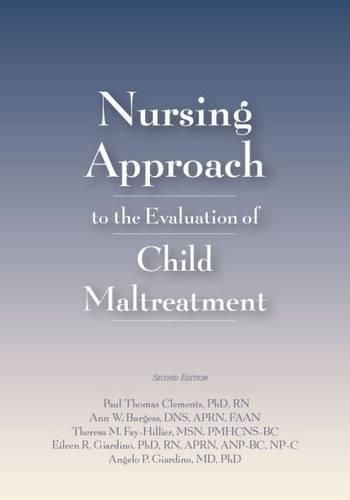 Nursing Approach to the Evaluation of Child Maltreatment
