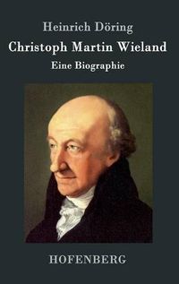 Cover image for Christoph Martin Wieland: Eine Biographie
