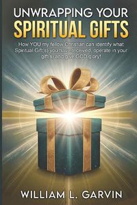 Cover image for Unwrapping Your Spiritual Gifts