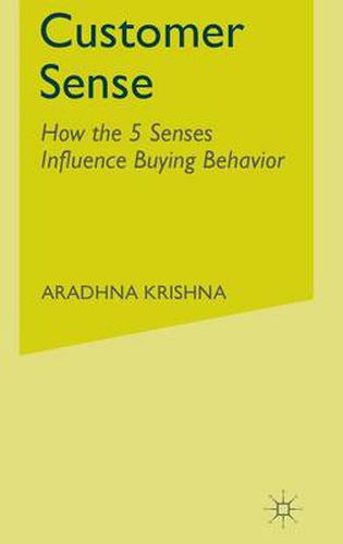 Cover image for Customer Sense: How the 5 Senses Influence Buying Behavior