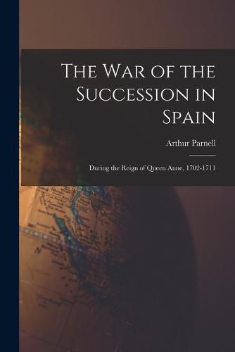 Cover image for The War of the Succession in Spain