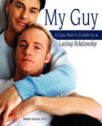 Cover image for My Guy: A Gay Man's Guide to a Lasting Relationship