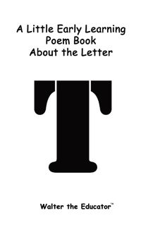 Cover image for A Little Early Learning Poem Book about the Letter T