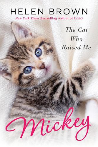 Cover image for Mickey: The Cat Who Raised Me