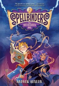 Cover image for Spellbinders: The Not-So-Chosen One