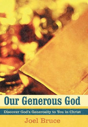 Cover image for Our Generous God: Discover God's Generosity to You in Christ