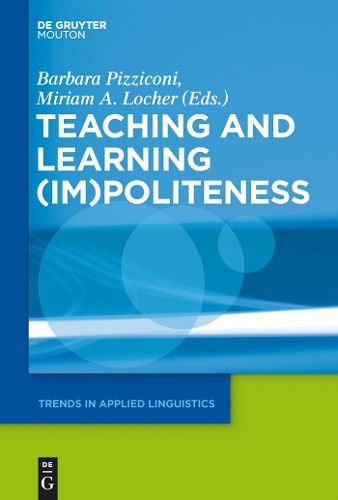 Cover image for Teaching and Learning (Im)Politeness