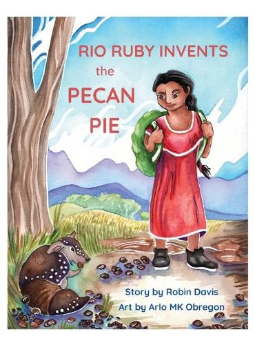 Cover image for Rio Ruby Invents the Pecan Pie