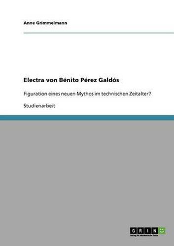 Cover image for Electra von Benito Perez Galdos: Figuration eines neuen Mythos im technischen Zeitalter?