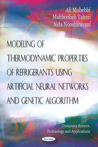 Cover image for Modeling of Thermodynamic Properties of Refrigerants Using Artifical Neural Networks & Genetic Algorithm