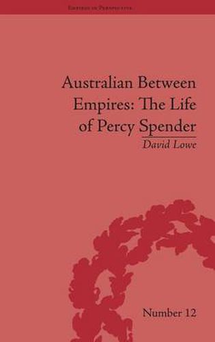 Cover image for Australian Between Empires: The Life of Percy Spender