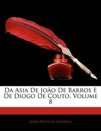 Cover image for Da Asia de Joao de Barros E de Diogo de Couto, Volume 8