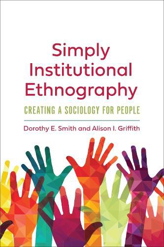 Cover image for Simply Institutional Ethnography: Creating a Sociology for People