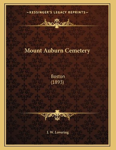 Cover image for Mount Auburn Cemetery: Boston (1893)