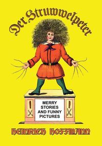 Cover image for Der Struwwelpeter: Merry Stories and Funny Pictures