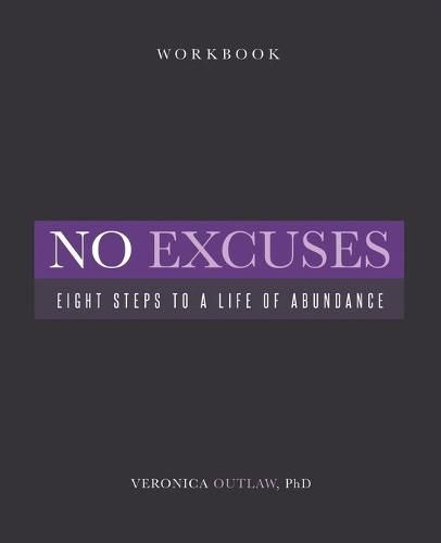 Cover image for No Excuses: Eight Steps to a Life of Abundance