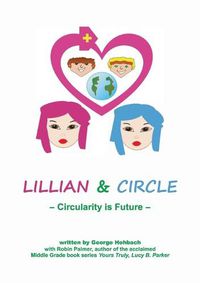 Cover image for Lillian and Circle: Circularity is Future