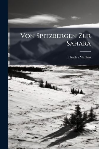 Cover image for Von Spitzbergen Zur Sahara