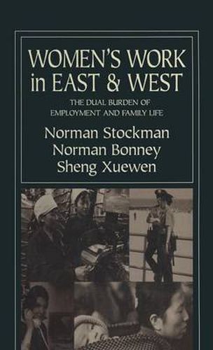 Cover image for Women's Work in East and West: The Dual Burden of Employment and Family Life: The Dual Burden of Employment and Family Life