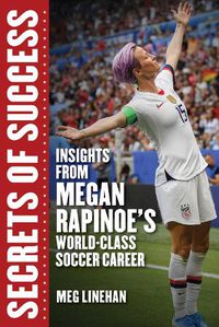 Cover image for Secrets of Success: Insights from Megan Rapinoe's World-Class Soccer Career