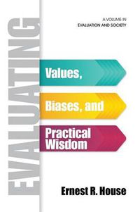 Cover image for Evaluating: Values, Biases, and Practical Wisdom