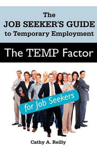 Cover image for The Temp Factor for Job Seekers: The Job Seeker's Guide to Temporary Employment