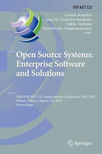 Cover image for Open Source Systems: Enterprise Software and Solutions: 14th IFIP WG 2.13 International Conference, OSS 2018, Athens, Greece, June 8-10, 2018, Proceedings