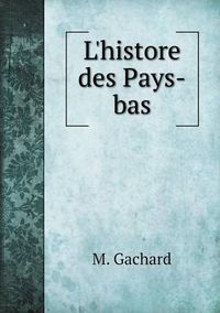 Cover image for L'histore des Pays-bas