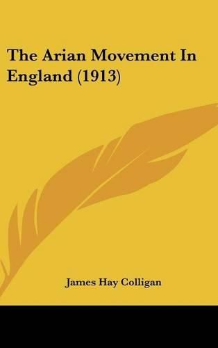 The Arian Movement in England (1913)