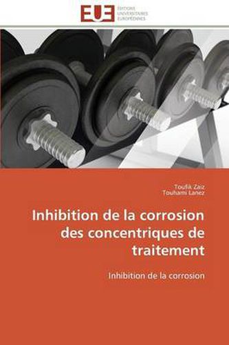 Cover image for Inhibition de la Corrosion Des Concentriques de Traitement